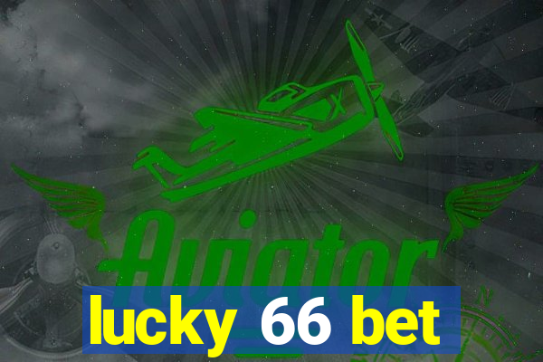 lucky 66 bet